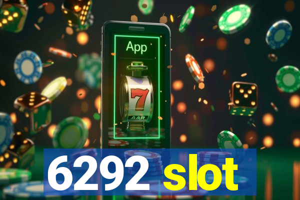 6292 slot